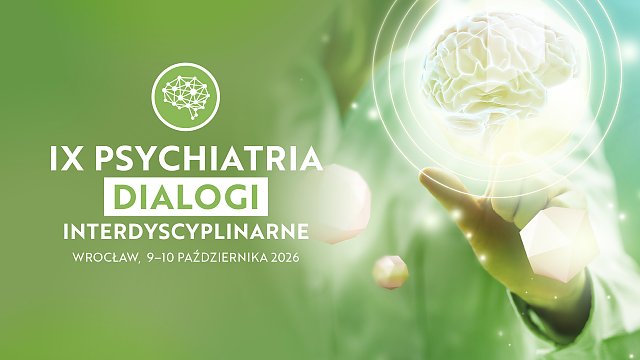 IX Psychiatria dialogi interdyscyplinarne