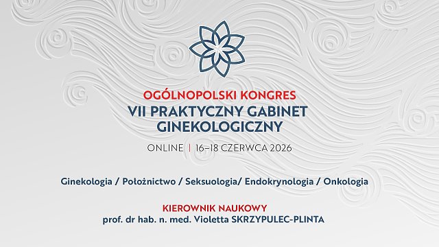 VII Ogólnopolski Kongres – Praktyczny Gabinet Ginekologiczny