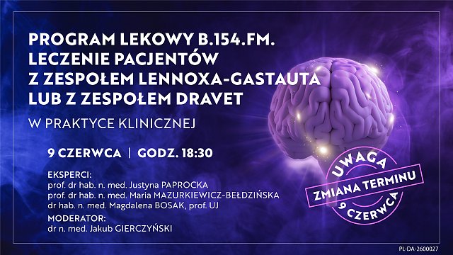 Program lekowy B.154.FM. Leczenie pacjentów z zespołem Lennoxa-Gastauta lub z zespołem Dravet – w praktyce klinicznej