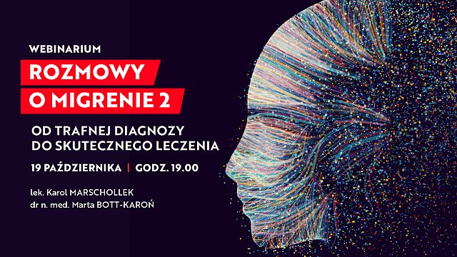 Rozmowy o migrenie 2 - od trafnej diagnozy do skutecznego leczenia